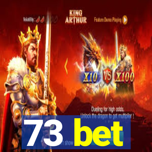 73 bet